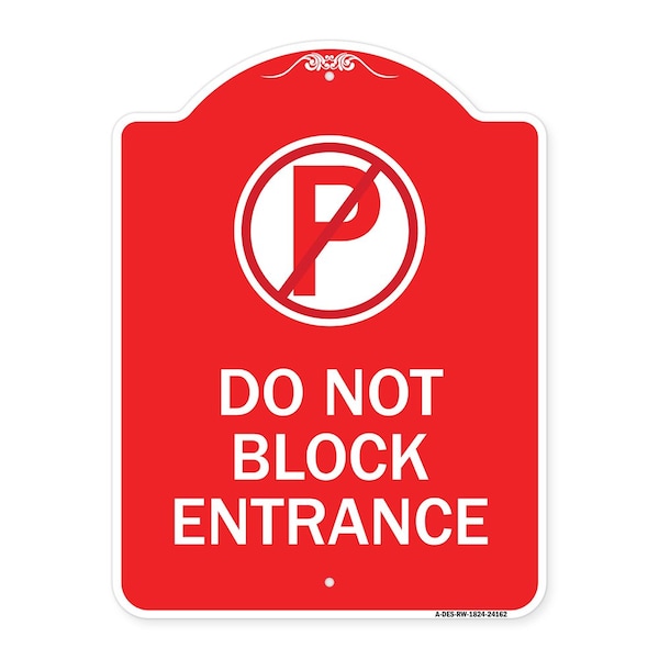 Signmission Do Not Block Entrance W/ No Parking, Red & White Aluminum Sign, 18" x 24", RW-1824-24162 A-DES-RW-1824-24162 - main